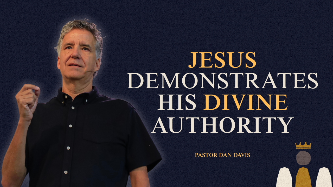 Jesus Demonstrates His Divine Authority